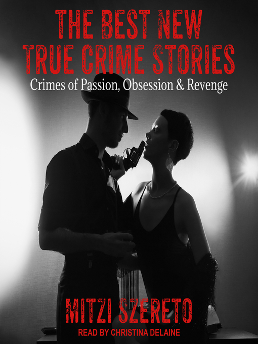 Title details for The Best New True Crime Stories by Mitzi Szereto - Available